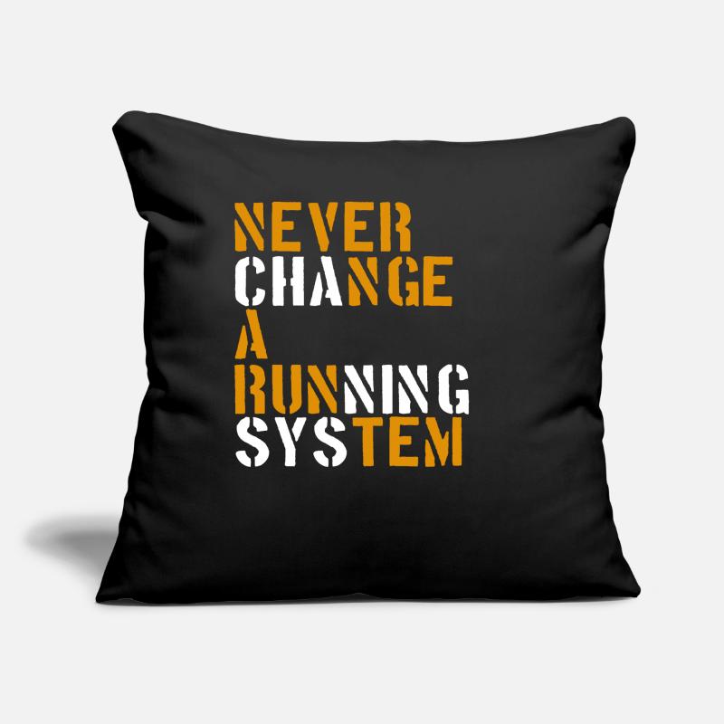 Ne jamais changer un système en cours d’exécution Coussin et housse de 45 x 45 cm