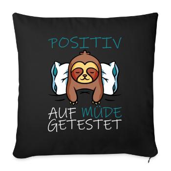 Sloth tested positive for tired - Sofa pillow with filling 45cm x 45cm - black - Front