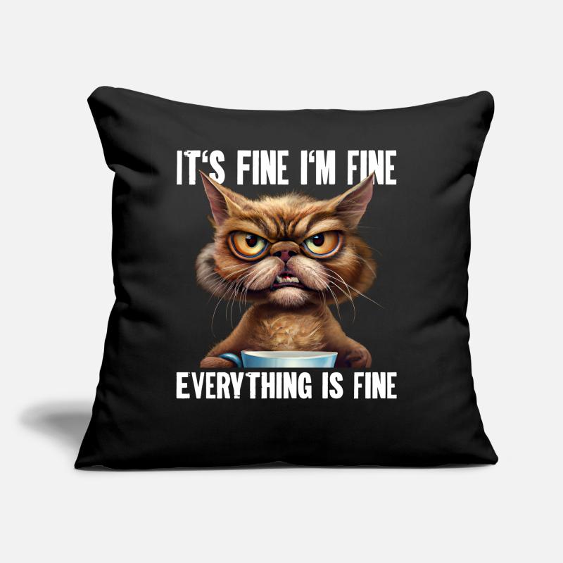 Its Fine Im Fine Everything Is Fine Sofakissen mit Füllung 45 x 45 cm