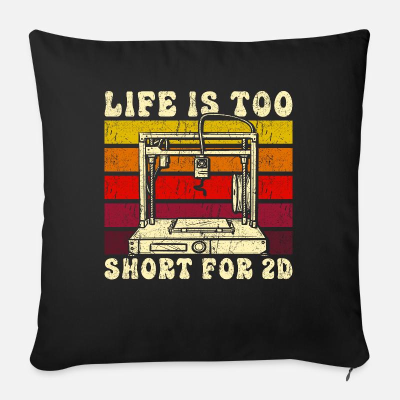 3D Drucker Spruch Lustig Geschenk 3D Druck - Sofakissen mit Füllung 45 x 45 cm - Schwarz