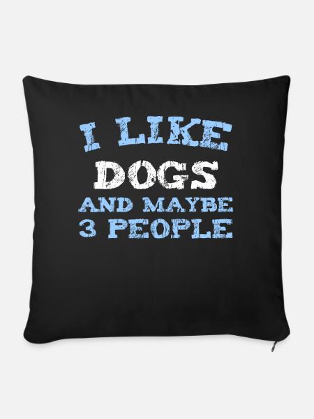I LIKE DOGS AND MAYBE 3 PEOPLE - Sofa pillow with filling 45cm x 45cm - black