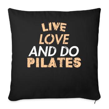LIVE LOVE AND DO PILATES - Sofakissen mit Füllung 45 x 45 cm - Schwarz - Vorne
