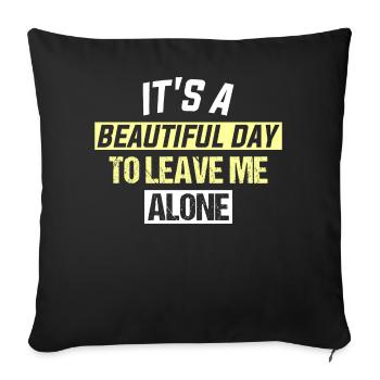 C’EST UNE BELLE JOURNÉE POUR ME LAISSER TRANQUILLE - Coussin et housse de 45 x 45 cm - noir - Devant