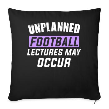 Des conférences de football imprévues peuvent avoir lieu - Coussin et housse de 45 x 45 cm - noir - Devant