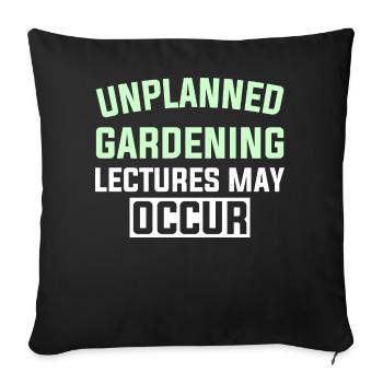 DES CONFÉRENCES DE JARDINAGE IMPRÉVUES PEUVENT AVOIR LIEU - Coussin et housse de 45 x 45 cm - noir - Devant