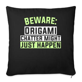 Beware: Origami chatter might just happen - Sofakissen mit Füllung 45 x 45 cm - Schwarz - Vorne