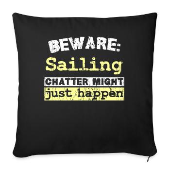 Beware: Sailing chatter might just happen - Sofakissen mit Füllung 45 x 45 cm - Schwarz - Vorne