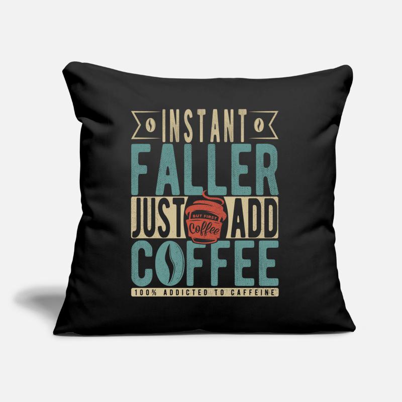 Instant Faller Il suffit d’ajouter du café Coussin et housse de 45 x 45 cm