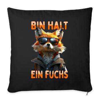Fuchs Spruch Bin Halt Ein Fuchs Schlaue Füchse - Sofakissen mit Füllung 45 x 45 cm - Schwarz - Vorne