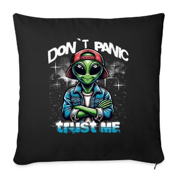 Ne paniquez pas, faites-moi confiance, Alien - Coussin et housse de 45 x 45 cm - noir - Devant
