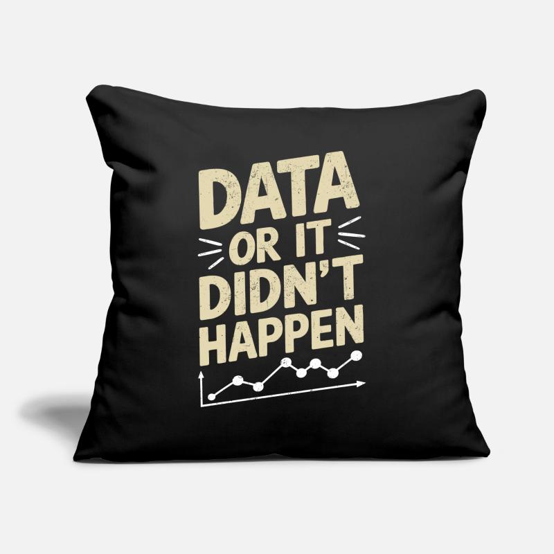 Data Analyst Data Scientist Data Engineer: Data Or Sofa pillow with filling 45cm x 45cm