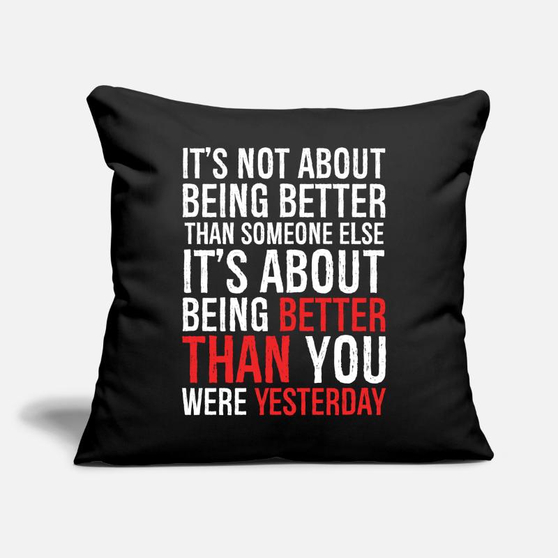 It's not about being better than someone else Coussin et housse de 45 x 45 cm