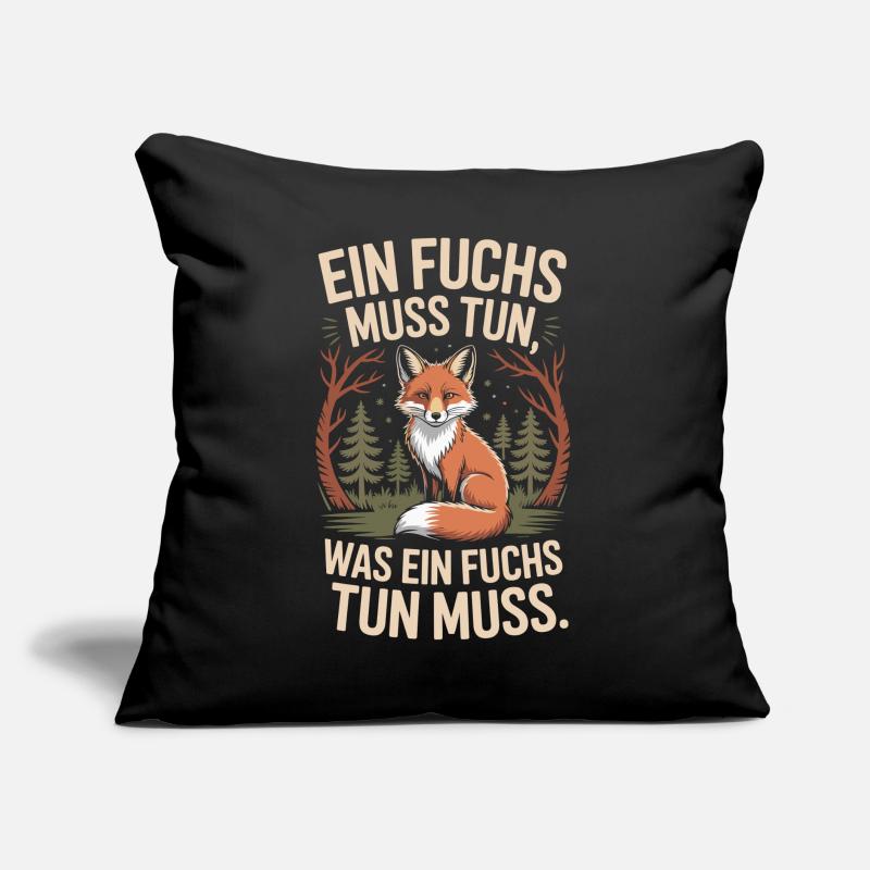 Fox saying: A fox must do what fox must do Sofa pillow with filling 45cm x 45cm