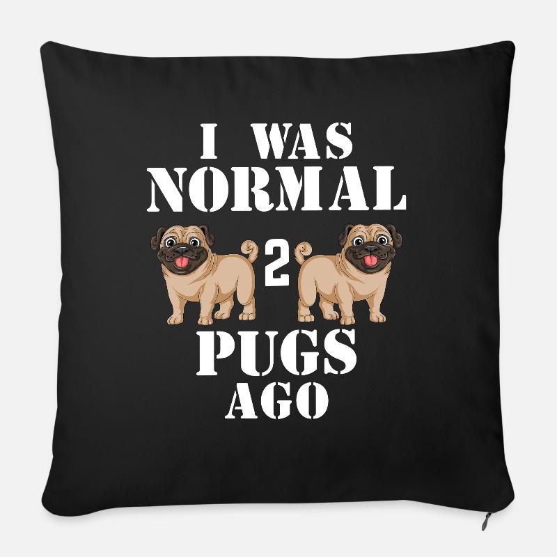 J’étais normal il y a deux carlins - Coussin et housse de 45 x 45 cm - noir