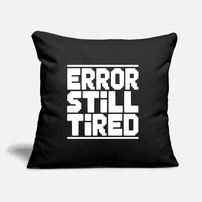 Error Still Tired Sofa pillow with filling 45cm x 45cm