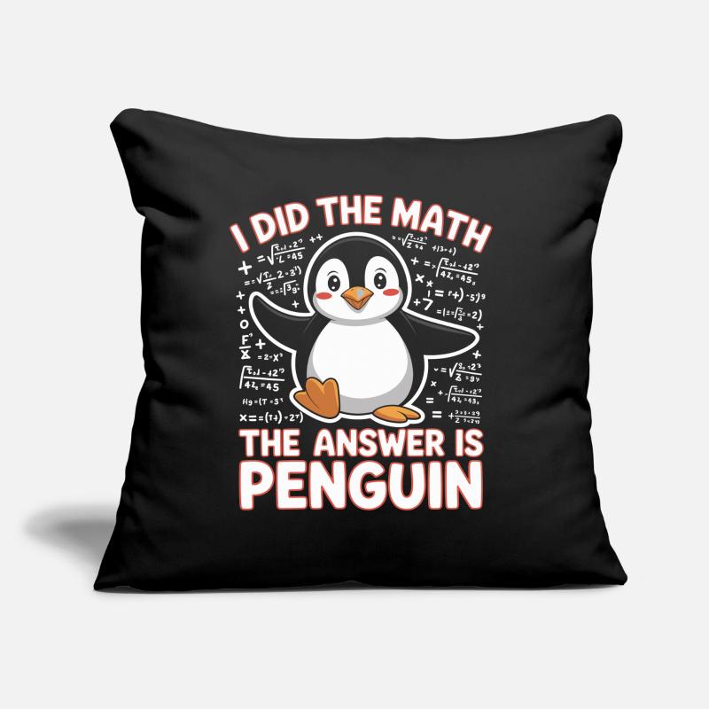 I Did The Math The Answer Is Penguin Sofakissen mit Füllung 45 x 45 cm