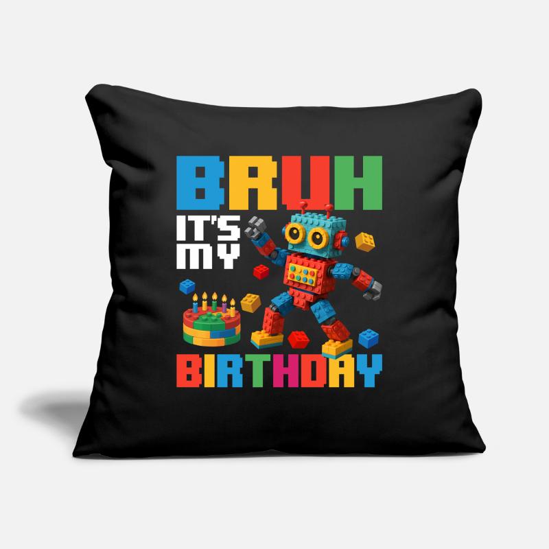 Bruh c’est mon anniversaire Constructeur de briques drôle Coussin et housse de 45 x 45 cm