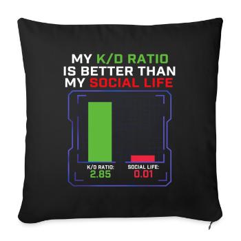 Mon ratio K/D est meilleur que celui de mon joueur de la vie sociale - Coussin et housse de 45 x 45 cm - noir - Devant