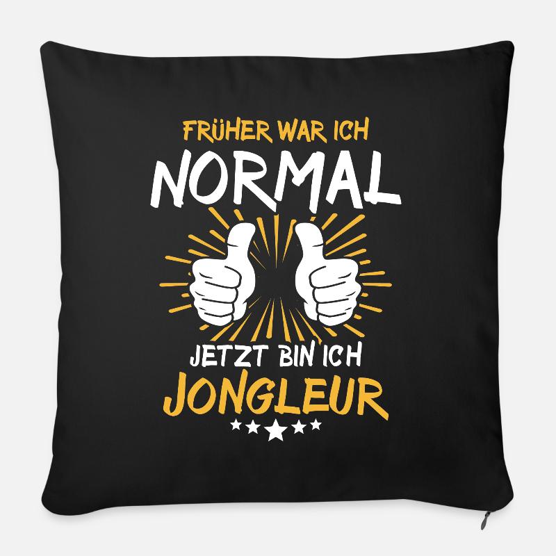 Jongleur Spruch - Sofakissen mit Füllung 45 x 45 cm - Schwarz
