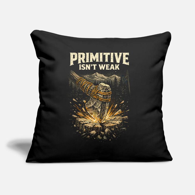 Prepper Überlebenskünstler Primitive Isn't Weak Sofakissen mit Füllung 45 x 45 cm