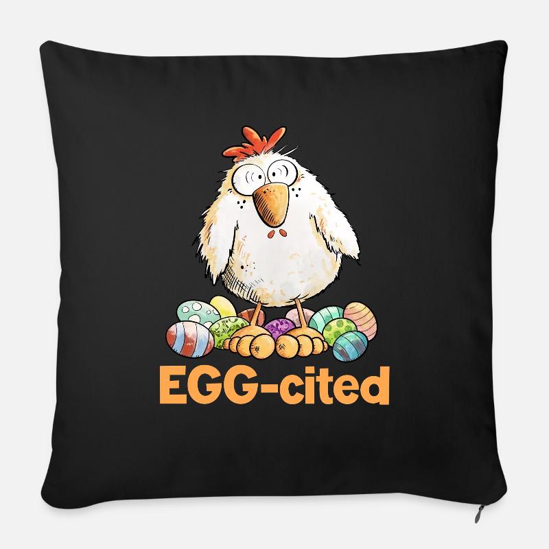 Aufgeregtes Huhn mit Ostereiern Spruch Eggcited - Sofakissen mit Füllung 45 x 45 cm - Schwarz