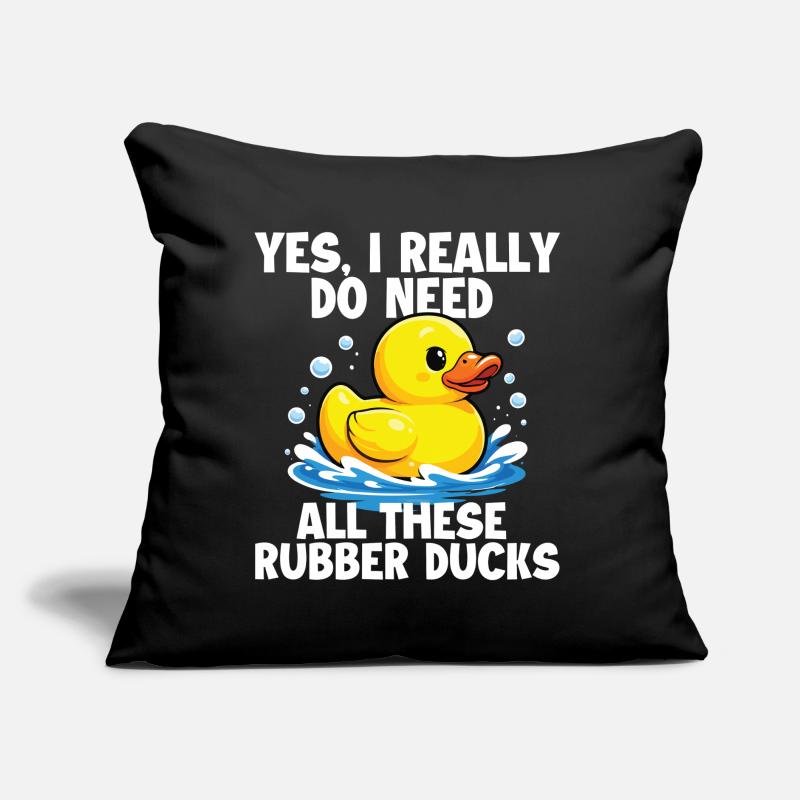 Need All These Rubber Ducks Funny Duck Lover Sofa pillow with filling 45cm x 45cm