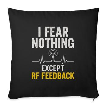 I'm just afraid RF feedback | Funk Humor - Sofa pillow with filling 45cm x 45cm - black - Front