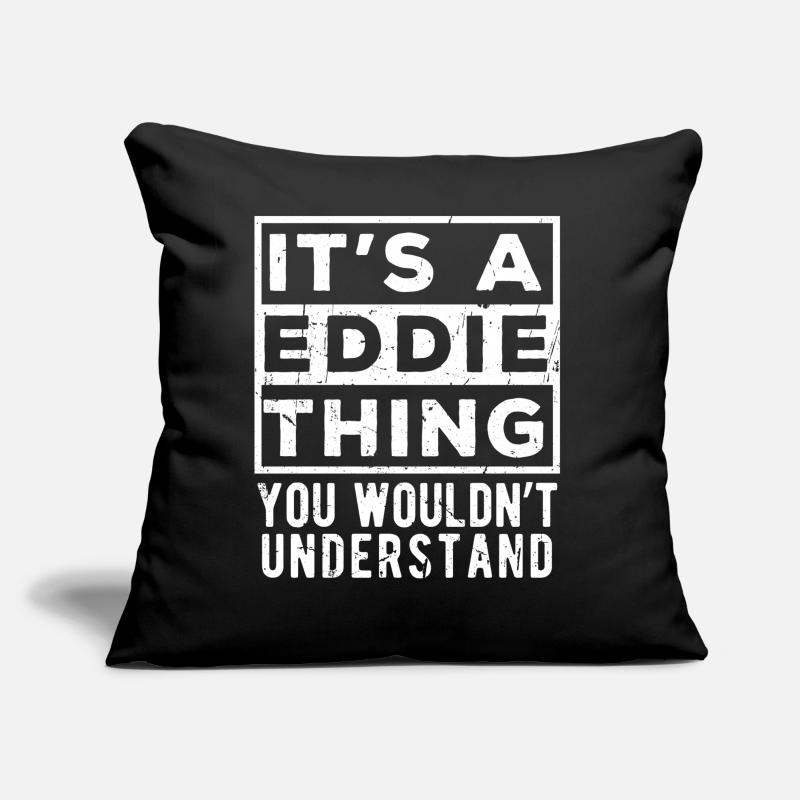 C’est une chose d’Eddie que tu ne comprendrais pas Coussin et housse de 45 x 45 cm