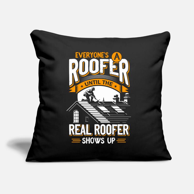 Every roofer until the real one comes Roofer Sofa pillow with filling 45cm x 45cm