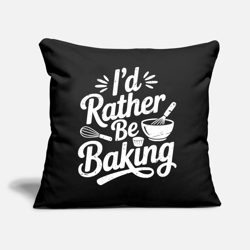 I'd rather be baking Sofakissen mit Füllung 45 x 45 cm