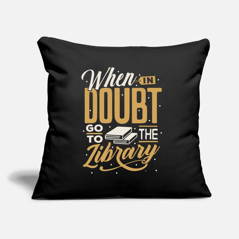 When in Doubt Library Quote Sofa pillow with filling 45cm x 45cm