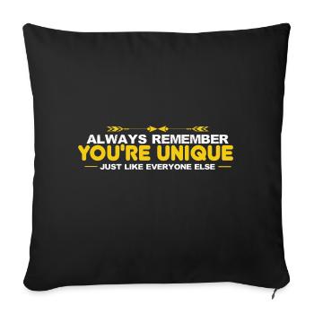 always remember you're unique nice design for gift - Coussin et housse de 45 x 45 cm - noir - Devant