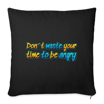 Don't waste your life.. - Sofa pillow with filling 45cm x 45cm - black - Front