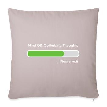 Mind OS Optimizing Thoughts... Please Wait - Sofa pillow with filling 45cm x 45cm - light taupe - Front