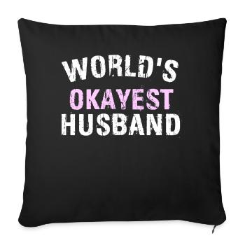 WORLD &5S OKAYEST HUSBAND - Sofakissen mit Füllung 45 x 45 cm - Schwarz - Vorne