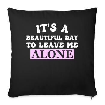 C’EST UNE BELLE JOURNÉE POUR ME LAISSER TRANQUILLE - Coussin et housse de 45 x 45 cm - noir - Devant