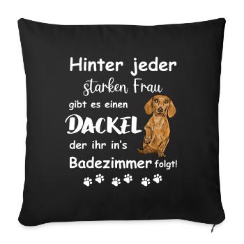 Hinter jedem starken Frauchen steht ein Hund - Sofakissen mit Füllung 45 x 45 cm - Schwarz - Vorne