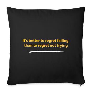 Try or regret - Sofa pillow with filling 45cm x 45cm - black - Front