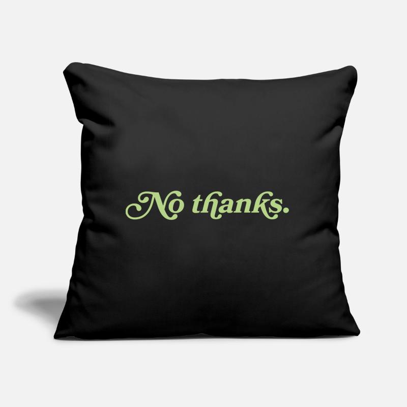 No thanks – Minimalist statement Sofa pillow with filling 45cm x 45cm