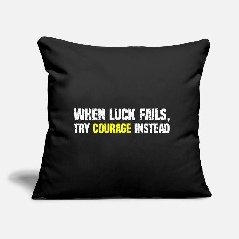 Courage Over Luck Typography Sofa pillow with filling 45cm x 45cm
