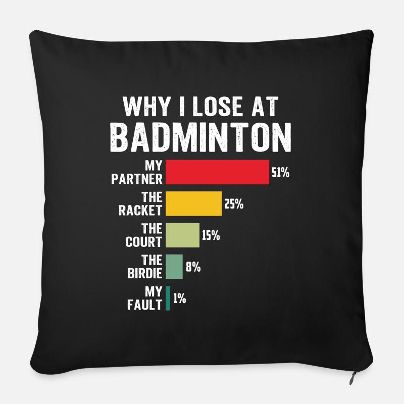 Warum ich im Badminton verliere - Sofakissen mit Füllung 45 x 45 cm - Schwarz