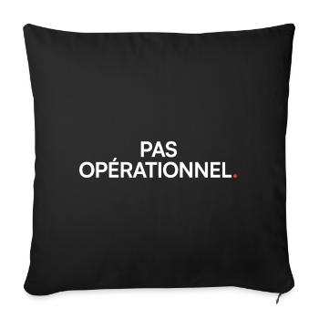 Not operational, humor, tired, at work - Sofa pillow with filling 45cm x 45cm - black - Front