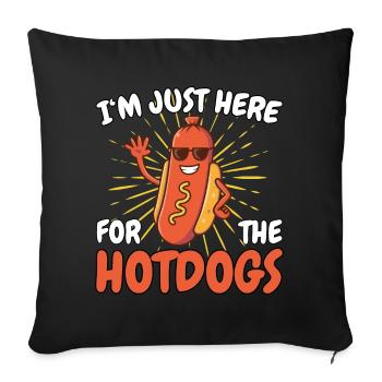 I'm Just Here For The Hot Dogs Lustiges Hot Dog - Sofa pillow with filling 45cm x 45cm - black - Front