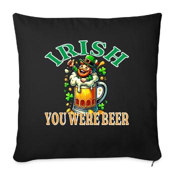 Irish You Were Beer - Funny Leprechaun Design - Sofa pillow with filling 45cm x 45cm - black - Front
