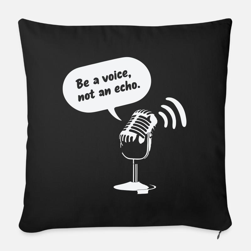 Be a Voice, Not an Echo - Sofakissen mit Füllung 45 x 45 cm - Schwarz