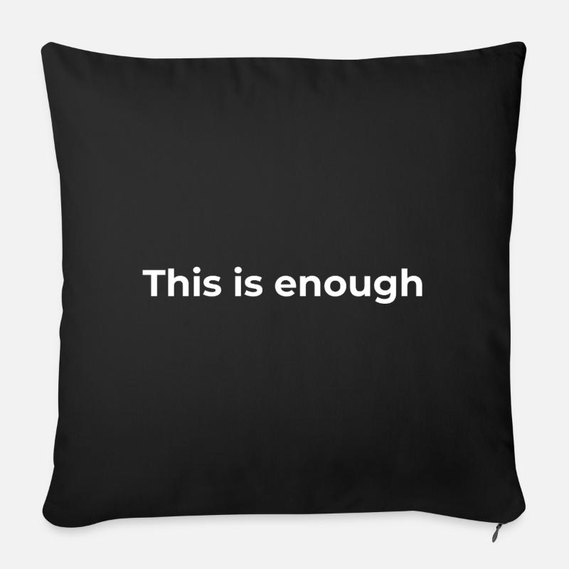 Affirmation Gift | This is enough White - Sofa pillow with filling 45cm x 45cm - black