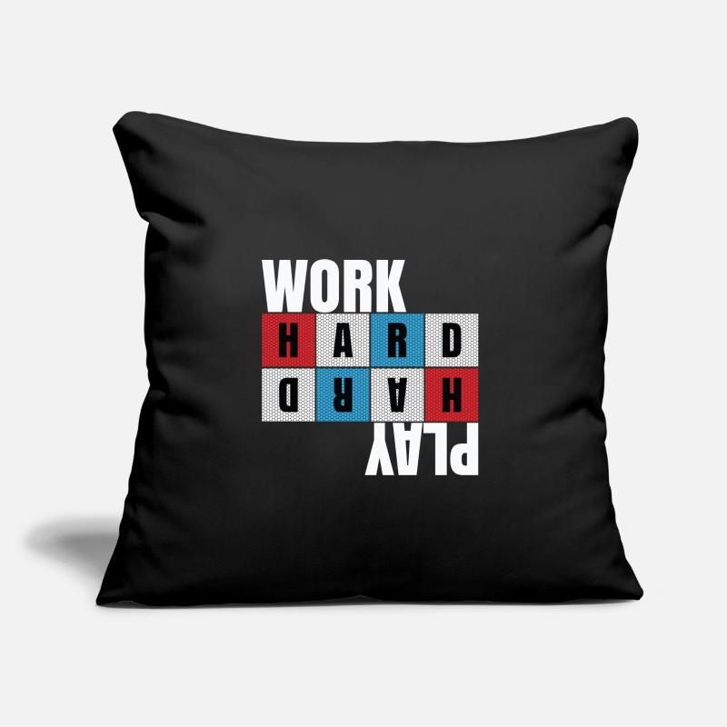 Travailler dur, s’amuser dur, motivation, dévouement Coussin et housse de 45 x 45 cm