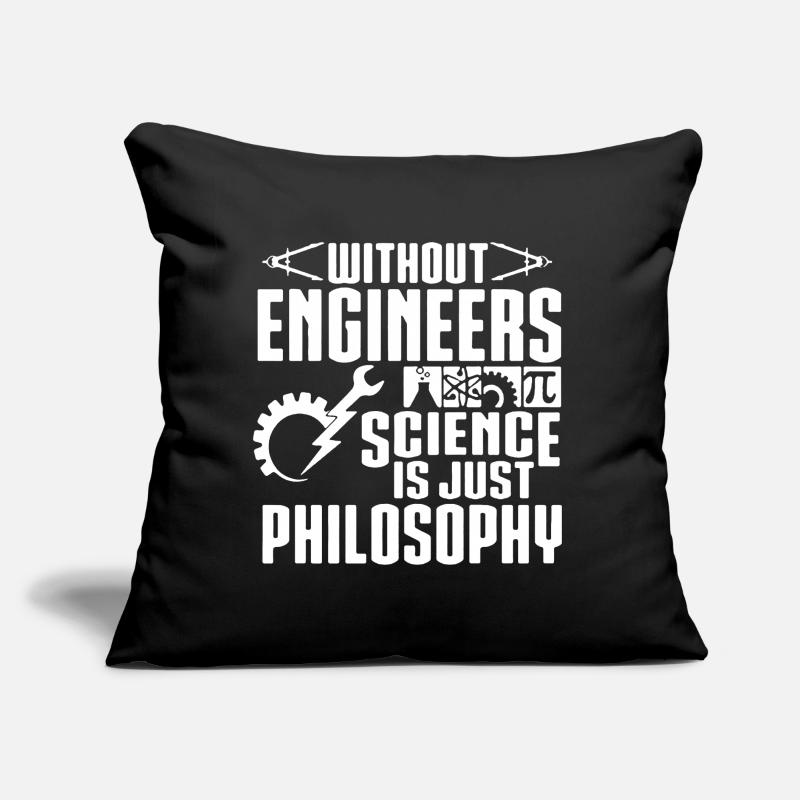 Without Engineers Science Is Just Philosophy Sofa pillow with filling 45cm x 45cm