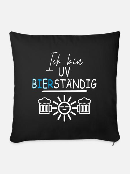 Ich bin UV Bierständig - Sofakissen mit Füllung 45 x 45 cm - Schwarz