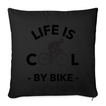 Life is cool by bike. - Sofa pillow with filling 45cm x 45cm - black - Front